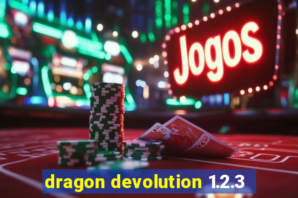 dragon devolution 1.2.3